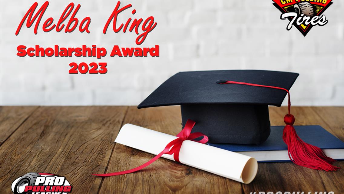 Applications for Melba King Scholarship Award presented by CM Pulling Tires  Now Available
