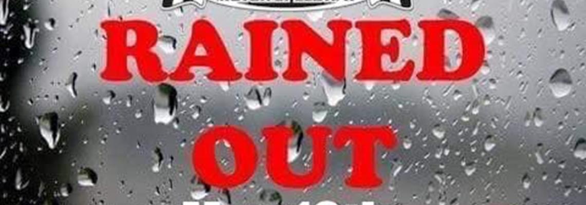 Rained Out MAY 10th