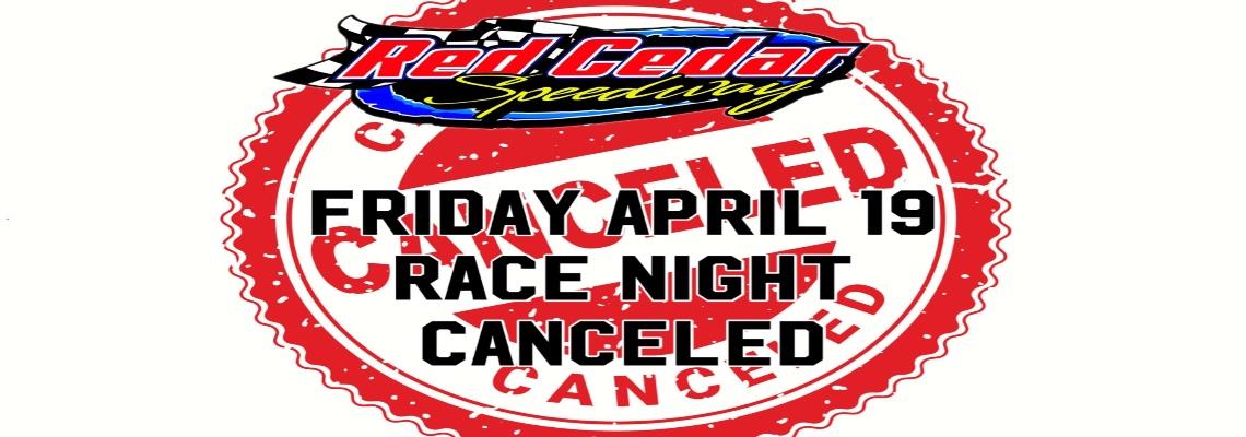 April 19th Races Canceled