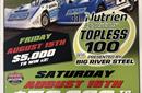 AUGUST 15-16– THE NUTRIEN AG SOLUTIONS TOPLESS 100...