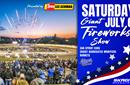 GIANT FIREWORKS SHOW - SATURDAY JULY 6 Presented b...