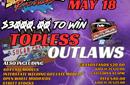 Next Up! Topless Outlaws Late Models Series Invade...