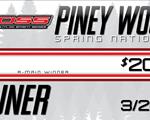 PINEY WOODS SPRING NATIONALS – EVENT DETAILS