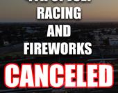 July 4th Event Canceled; Next Race is July 18th