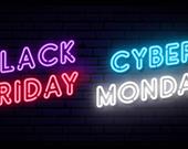 Black Friday - Cyber Monday Savings happening now
