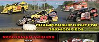 SUNDAY NIGHT is 358 Modified Championship Night at...