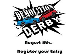 $1,500 to Win Demolition Derby on August  8th, fill in entry form.