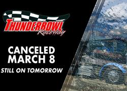 Thunderbowl Cancelled for March 8t
