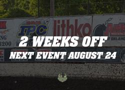 Two Weeks Off | Next Event August