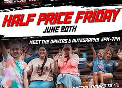 JOIN US FOR 1/2 PRICE FRIDAY JUNE 20TH