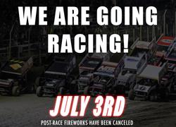 July 3rd Races are Still a Go! Post Race Fireworks Show Canceled