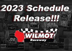 2023 Wilmot Raceway Schedule Relea