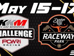 May 15-17: KKM Challenge Series at Dodge City Race