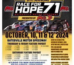 8TH ANNUAL RACE FOR HOPE 71 ***OCTOBER 10-11-12, 2024 *** $15000