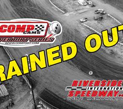 CCSDS at Riverside Intl. Speedway Rained Out for July 12