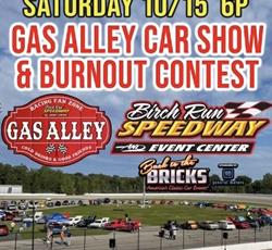 10/15 Gas Alley Car Show & Burn Out Contest at 6pm!