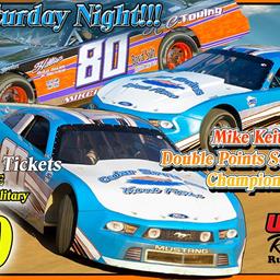 Reduced Ticket Prices- This Saturtday Night Mike Keith Memorial Double Points Season Finale