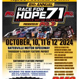 8TH ANNUAL RACE FOR HOPE 71 ***OCTOBER 10-11-12, 2024 *** $15000 POSSIBLE T0 WIN