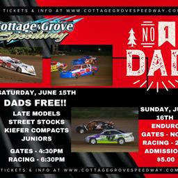 DADS ARE FREE SATURDAY &amp; SUNDAY AT COTTAGE GROVE SPEEDWAY!!
