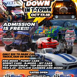 Two Tracks. One Epic Weekend! “Throwdown in T-Town” &amp; “Dirt Down in T-Town” combine for Two Nights of Non-Stop Action!