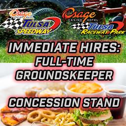 Tulsa Raceway Park &amp; Tulsa Speedway - Immediate Hires: Groundskeeper and Concessions