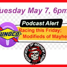 Podcast to Preview Modifieds and More.