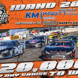 25th Annual Idaho 200 NOW $20,000 to WIN plus a 7 Day Cruise!