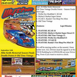 Schedule of Events ~ Mike Keith Memorial Season Finale $10 Grandstand / $25 Pits / Increased Purse / Free Mike Keith Color Photo