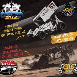 Next up - Deuces Wild Weekend ,    Feb 21-24 - High Limit Sprint Cars and Lucas Oil Late Models