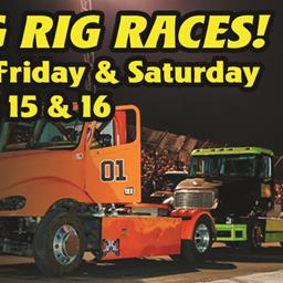 Big Rig Racing! Friday &amp; Saturday Sept. 15 &amp; 16