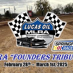 Inaugural &quot;MLRA FOUNDERS TRIBUTE&quot; To Open 2025 Tour At Springfield Raceway