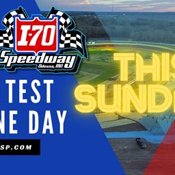 TEST &amp; TUNE DAY - THIS SUNDAY AT I-70!
