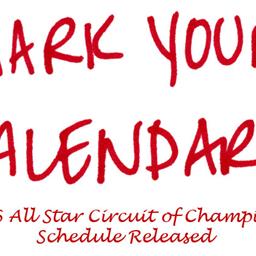 2016 All Star Circuit of Champions Schedule Released