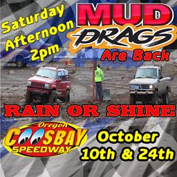 Mud Drags October 10th &amp; 24 Rain Or Shine