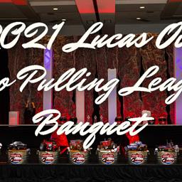 LUCAS OIL PRO PULLING LEAGUE CHAMPIONS BANQUET SET FOR NEXT WEEKEND