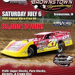Valvoline American Late Model Iron-Man Series Fueled by VP Racing Fuels Visits Brownstown Speedway Saturday July 6 for the 10th Annual Born Free 40