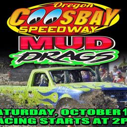 Mud Drags Saturday October 19th!