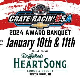 2024 Crate Racin’ USA Banquet Set for January 10th-11th at Dollywood’s HeartSong Lodge &amp; Resort in Pigeon Forge, TN