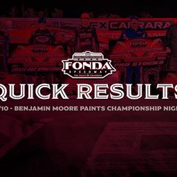 FONDA SPEEDWAY QUICK RESULTS 8/10/2024 BENJAMIN MOORE PAINTS CHAMPIONSHIP NIGHT