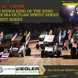 Thursday, July 18 - Buffalo Wild Wings King of the Wing Featuring the IRA Outlaw Sprint Series