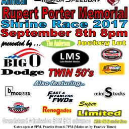 NEXT EVENT: 8th Annual Rupert Porter Memorial Shrine Race Friday September 8th at 8pm