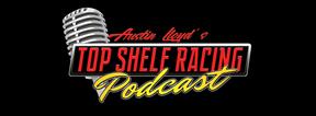 Top Shelf Racing Podcast