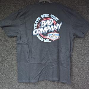 Thats Why They Call Me Bad Company T-Shirts