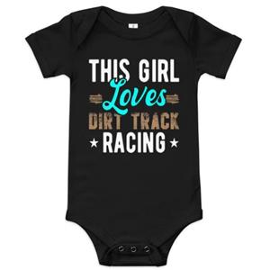 This Girl Loves Dirt Track Racing Infant Onesie