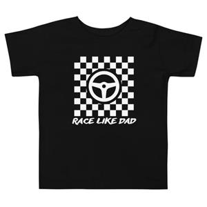 Race Like Dad Toddler T-Shirt