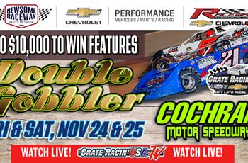 Cochran Motor Speedway- Double Gobbler- November 24th&25th, 2024!