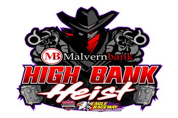 Eagle Raceway Ready for $50,000 Malvern Bank High Bank Heist