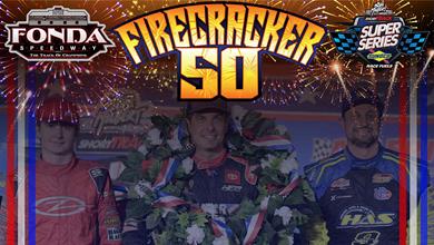 ‘FIRECRACKER 50’ PRESENTED BY HOLMES & KUGLER TOWING RESULTS SUMMARY – FONDA SPEEDWAY JULY 2, 2025