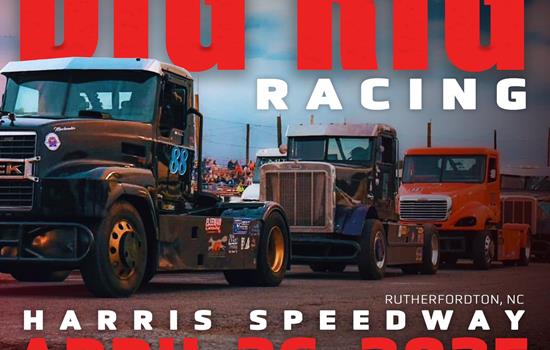 BIG RIG RACING AT HARRIS TOMORROW