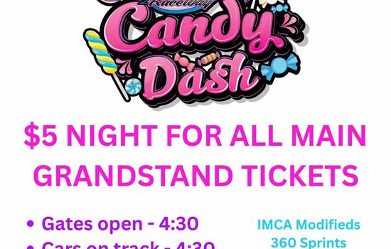 $5 Night and Candy Dash this Saturd